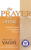 The Prayer We Offer: